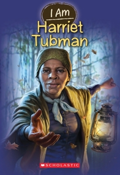 Paperback I Am Harriet Tubman (I Am #6): Volume 6 Book