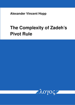 Paperback The Complexity of Zadeh's Pivot Rule Book