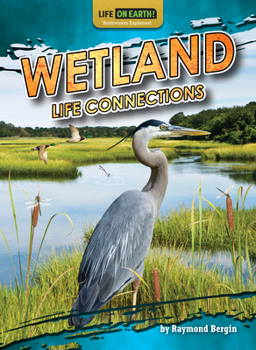 Library Binding Wetland Life Connections Book