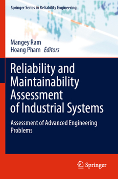 Paperback Reliability and Maintainability Assessment of Industrial Systems: Assessment of Advanced Engineering Problems Book