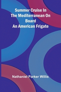 Summer Cruise in the Mediterranean on board an American frigate