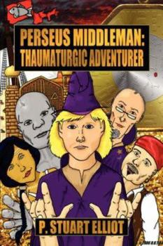Paperback Perseus Middleman: Thaumaturgic Adventurer Book