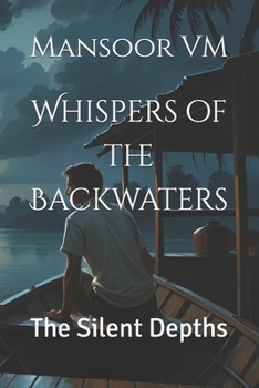 Paperback Whispers of the Backwaters: The Silent Depths Book