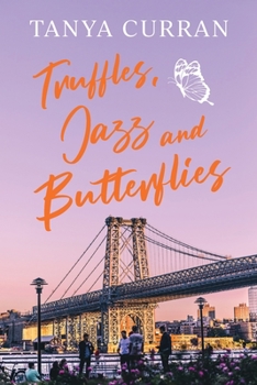 Paperback Truffles, Jazz and Butterflies Book