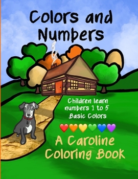 Paperback Colors and Numbers: A Caroline Coloring Book