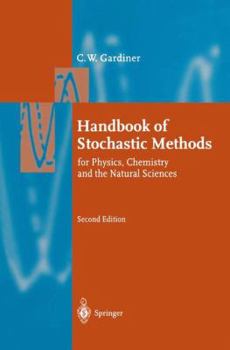 Paperback Handbook of Stochastic Methods: For Physics, Chemistry and Natural Sciences Book