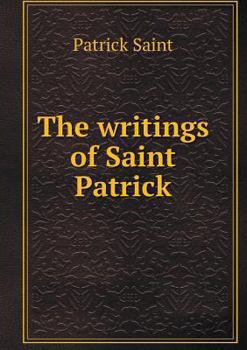 Paperback The writings of Saint Patrick Book