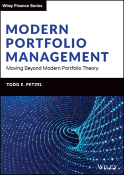 Hardcover Modern Portfolio Management: Moving Beyond Modern Portfolio Theory Book