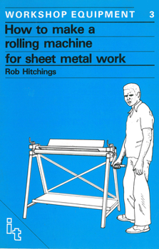 Paperback How to Make a Rolling Machine for Sheet Metal Work Book