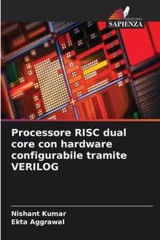 Processore RISC dual core con hardware configurabile tramite VERILOG