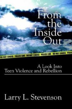 From the Inside Out: A Look into Teen Violence and Rebellion