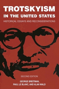 Paperback Trotskyism in the United States: Historical Essays and Reconsiderations Book