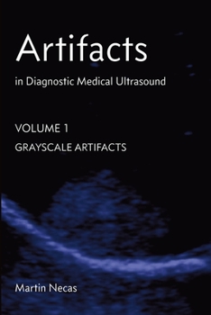 Paperback Artifacts in Diagnostic Medical Ultrasound: Grayscale Artifacts Book
