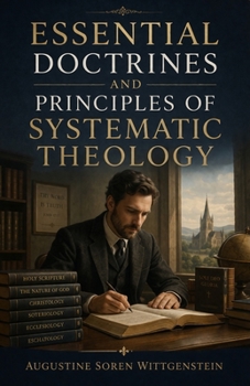 Paperback Essential Doctrines and Principles of Systematic Theology Book