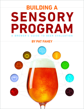 Paperback Building a Sensory Program: A Brewer's Guide to Beer Evaluation Book