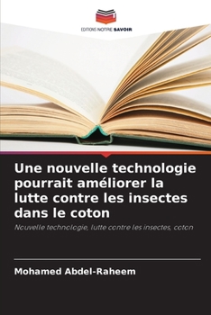 Une nouvelle technologie pourrait améliorer la lutte contre les insectes dans le coton