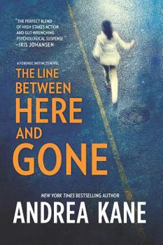 The Line Between Here and Gone - Book #2 of the Forensic Instincts