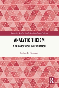 Paperback Analytic Theism: A Philosophical Investigation Book