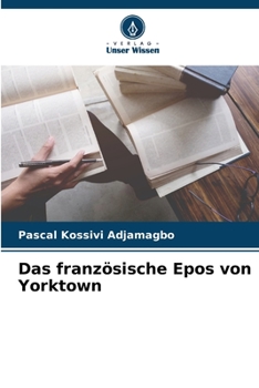 Paperback Das französische Epos von Yorktown [German] Book