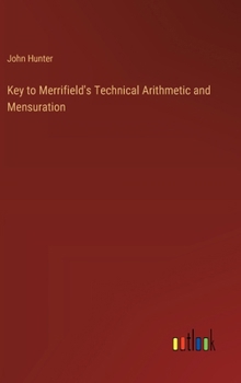 Key to Merrifield's Technical Arithmetic and Mensuration
