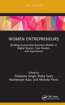 Hardcover Women Entrepreneurs: Building Sustainable Business Models in Digital Spaces, Case Studies, and Experiences Book