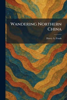Paperback Wandering Northern China Book