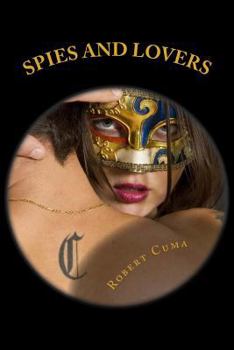 Spies and Lovers - Book #3 of the Steven Cross