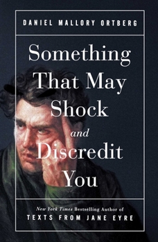 Hardcover Something That May Shock and Discredit You Book