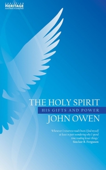 Discourse on the Holy Spirit - Book #3 of the Works of John Owen