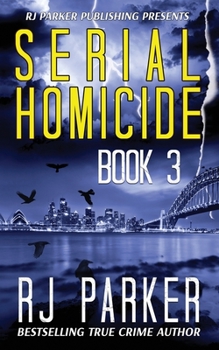 Paperback Serial Homicide (Book 3): Australian Serial Killers Book