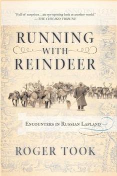 Paperback Running with Reindeer: Encounters in Russian Lapland Book