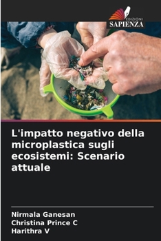 L'impatto negativo della microplastica sugli ecosistemi: Scenario attuale (Italian Edition)