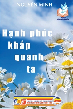 Paperback Hạnh phúc khắp quanh ta [Vietnamese] Book
