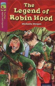 Paperback Oxford Reading Tree Treetops Myths and Legends: Level 10: The Legend of Robin Hood Book