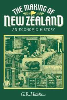 Paperback The Making of New Zealand: An Economic History Book