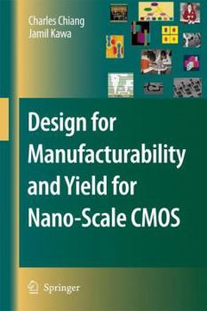 Paperback Design for Manufacturability and Yield for Nano-Scale CMOS Book