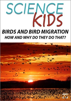 DVD Science Kids:  Birds and Bird Migration - How and Why Do They Do That?! Book