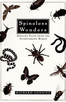 Paperback Spineless Wonders: Strange Tales from the Invertebrate World Book