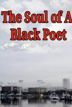 Paperback The Soul of A Black Poet Book