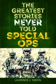 Paperback The Greatest Stories Never Told: Special Ops Book