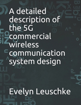 Paperback A detailed description of the 5G commercial wireless communication system design Book