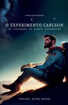 Paperback O Experimento Carlson: Um explorador no planeta desconhecido [Portuguese] Book