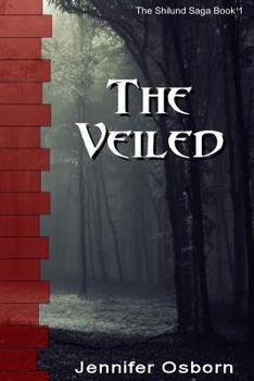 Paperback The Veiled (The Shilund Saga) (Volume 1) Book