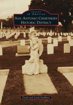 San Antonio Cemeteries Historic District - Book  of the Images of America: Texas