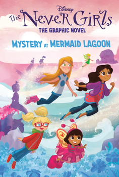 Hardcover Mystery at Mermaid Lagoon (Disney the Never Girls: Graphic Novel #1) Book