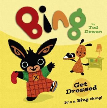 Get Dressed (Bing Bunny) - Book  of the Bing Bunny