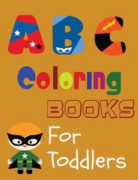 Paperback ABC Coloring Books for Toddlers: With Alphabet Number and Shapes Tracing Workbook Book