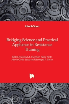 Hardcover Bridging Science and Practical Appliance in Resistance Training Book