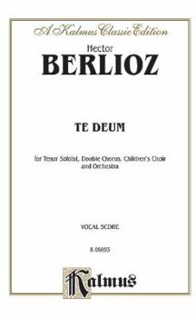 Paperback Te Deum: 3 Choirs with T Solo (Orch.) (Latin Language Edition) (Kalmus Edition) (Latin Edition) Book