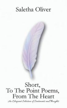 Paperback Short, To The Point Poems, From The Heart Book
